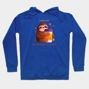 sloth coffee Hoodie